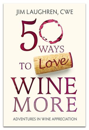 50 Ways to Love Wine More book cover