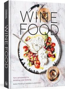 Wine Food New Adventures in Drinking and Cooking