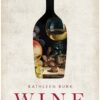 Wine A Global History by Kathleen Burk